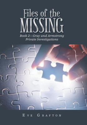 Files of the Missing: Book 2-Gray and Armstrong Private Investigations