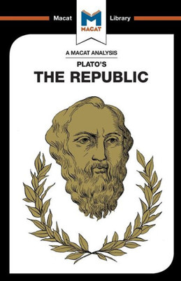 An Analysis of Plato's The Republic (The Macat Library)