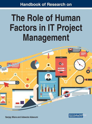 Handbook of Research on the Role of Human Factors in IT Project Management (Advances in Human Resources Management and Organizational Development)