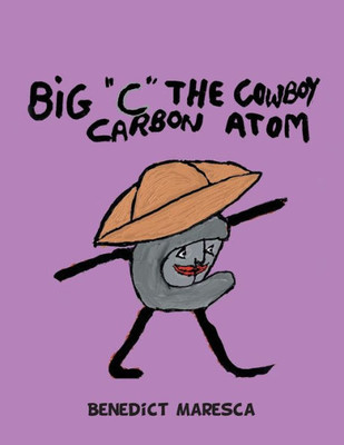 Big C the Cowboy Carbon Atom