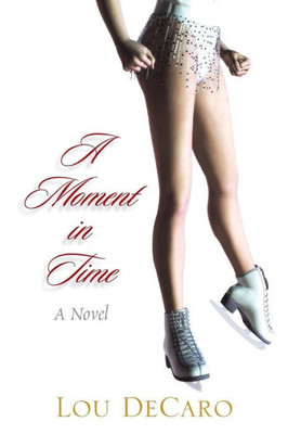 A Moment in Time: A Novel