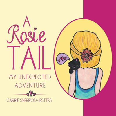 A Rosie Tail: My Unexpected Adventure