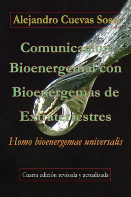 Comunicación Bioenergemal con Bioenergemas de Extraterrestres: Homo bioenergemae universalis (Spanish Edition)