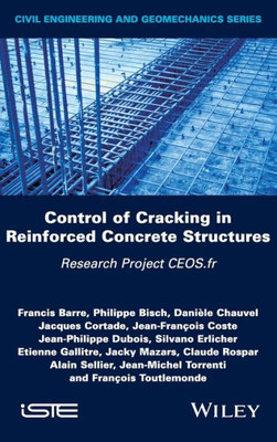 Control of Cracking in Reinforced Concrete Structures: Research Project CEOS.fr (Civil Engineering and Geomechanics)