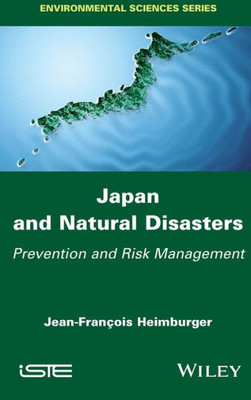 Japan and Natural Disasters: Prevention and Risk Management (Environmental Sciences)