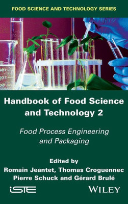 Handbook of Food Science and Technology 2: Food Process Engineering and Packaging