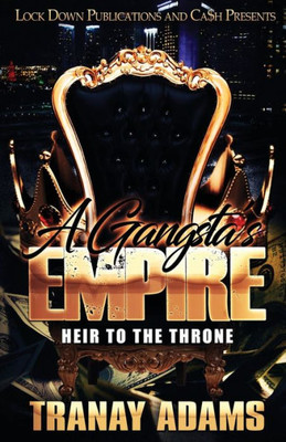 A Gangsta's Empire: Heir to the Throne