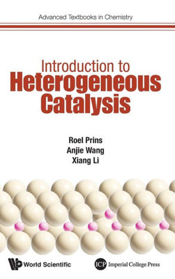 Introduction to Heterogeneous Catalysis (Advanced Textbooks in Chemistry, 1)