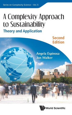 A Complexity Approach to Sustainability: Theory and Application (Second Edition) (Complexity Science)