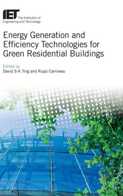 Energy Generation and Efficiency Technologies for Green Residential Buildings (Energy Engineering)