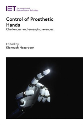 Control of Prosthetic Hands: Challenges and emerging avenues (Healthcare Technologies)