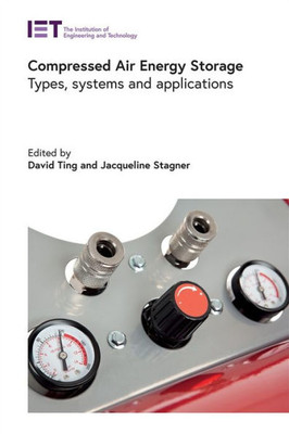 Compressed Air Energy Storage: Types, systems and applications (Energy Engineering)