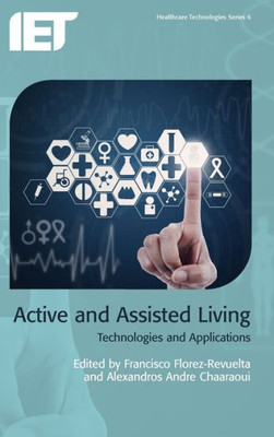 Active and Assisted Living: Technologies and applications (Healthcare Technologies)