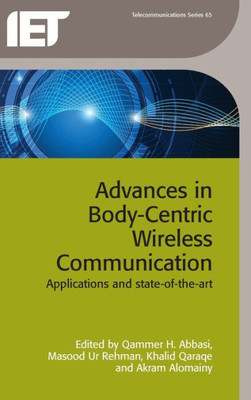 Advances in Body-Centric Wireless Communication: Applications and state-of-the-art (Telecommunications)