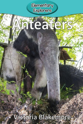 Anteaters (64) (Elementary Explorers)