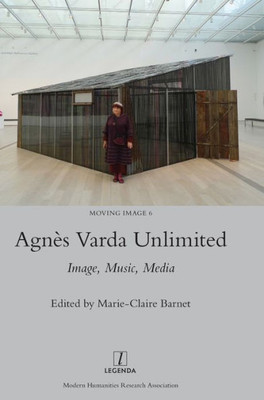 Agnes Varda Unlimited: Image, Music, Media (Moving Image)