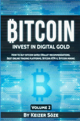 Bitcoin: Invest in digital Gold
