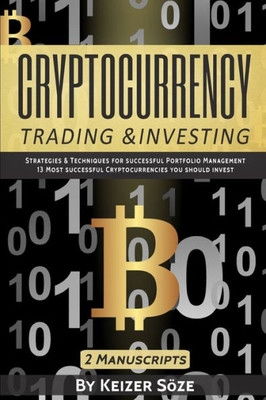 Cryptocurrency Trading & Investing: 2 manuscripts