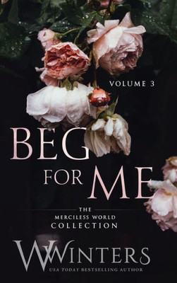 Beg for Me : Volume 3