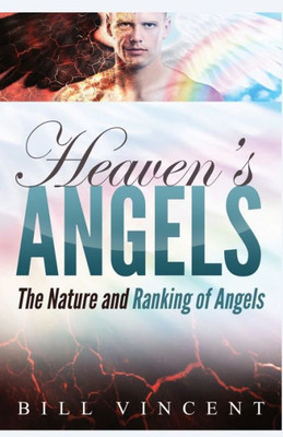 Heaven's Angels : The Nature and Ranking of Angels