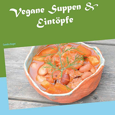 Vegane Suppen & Eintöpfe (German Edition)