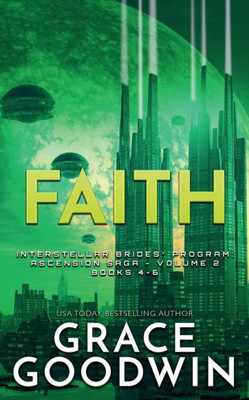 Faith : (Interstellar Brides®: Ascension Saga Book 11): Ascension Saga: Books 4, 5 (Volume 2)