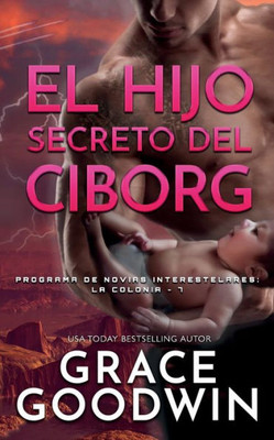 El Hijo Secreto Del Ciborg - Nook : Programa de Novias Interestelares