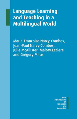 Language Learning and Teaching in a Multilingual World (New Perspectives on Language and Education, 65) (Volume 65)