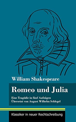 Romeo und Julia: (Band 19, Klassiker in neuer Rechtschreibung) (German Edition) - Hardcover