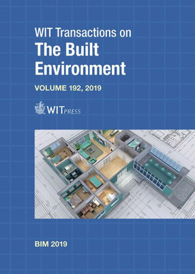 Building Information Modelling in Design, Construction and Operations III (Wit Transactions on the Built Environment, Vol 192)