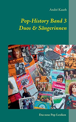 Pop-History Band 3: Duos & Sängerinnen (German Edition)