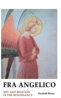 FRA ANGELICO: Art and Religion In the Renaissance (Painters)