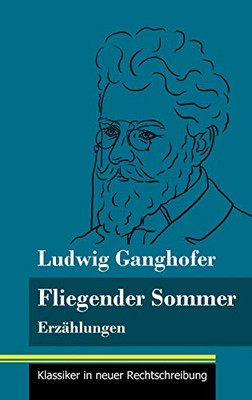 Fliegender Sommer: Erzählungen (Band 92, Klassiker in neuer Rechtschreibung) (German Edition) - Hardcover