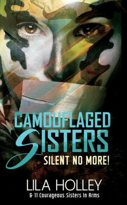 Camouflaged Sisters: Silent No More! (2)