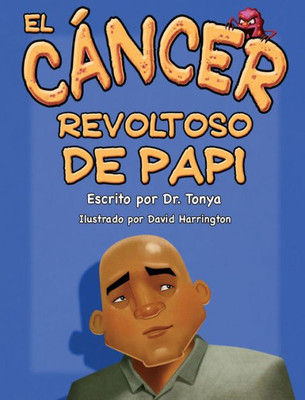 El Cáncer Malo De Papá (Spanish Edition)