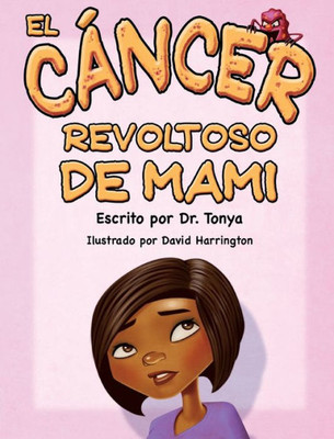 El Cáncer Malo De Mamá (Spanish Edition)