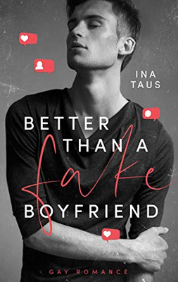 Better than a Fake-Boyfriend (German Edition)
