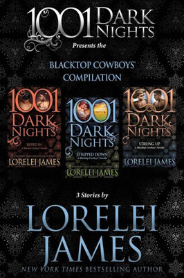 Blacktop Cowboys Compilation: 3 Stories by Lorelei James