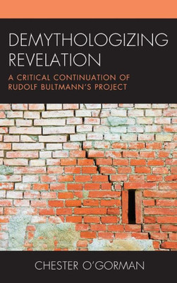 Demythologizing Revelation: A Critical Continuation of Rudolf Bultmann's Project
