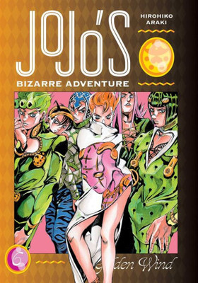 JoJo's Bizarre Adventure: Part 5--Golden Wind, Vol. 6 (6)