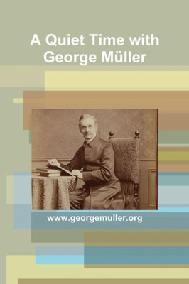 A Quiet Time with George MUller