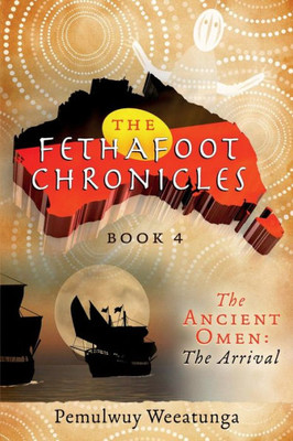 Ancient Omen: The Arrival (The Fethafoot Chronicles)