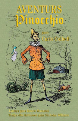 Aventurs Pinocchio - Whedhel Popet: The Adventures of Pinocchio - The Story of a Puppet in Cornish (Cornish Edition)