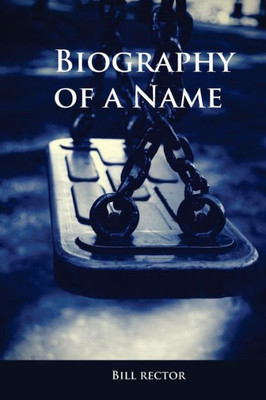 Biography of a Name