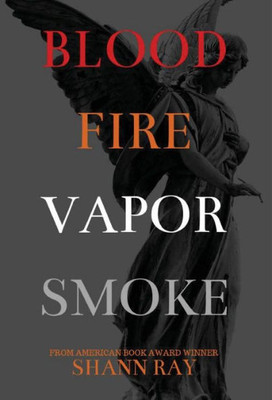 Blood Fire Vapor Smoke