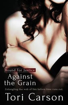 Against the Grain (Bound For Justice)