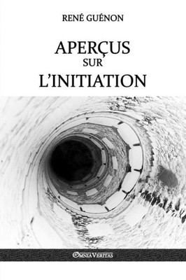 Aperçus sur l'initiation (French Edition)