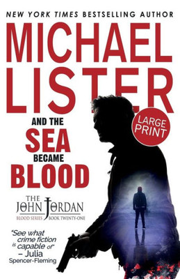 And The Sea Became Blood: Large Print Edition (John Jordan Mysteries)