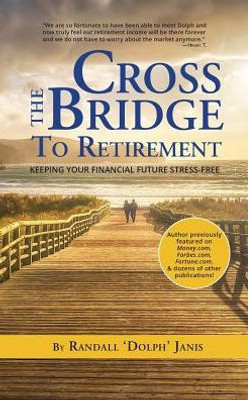 Cross the Bridge to Retirement: Keeping your Financial Future Stress-Free