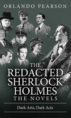 Dark Arts, Dark Acts: The Redacted Sherlock Holmes (1) (Novels)